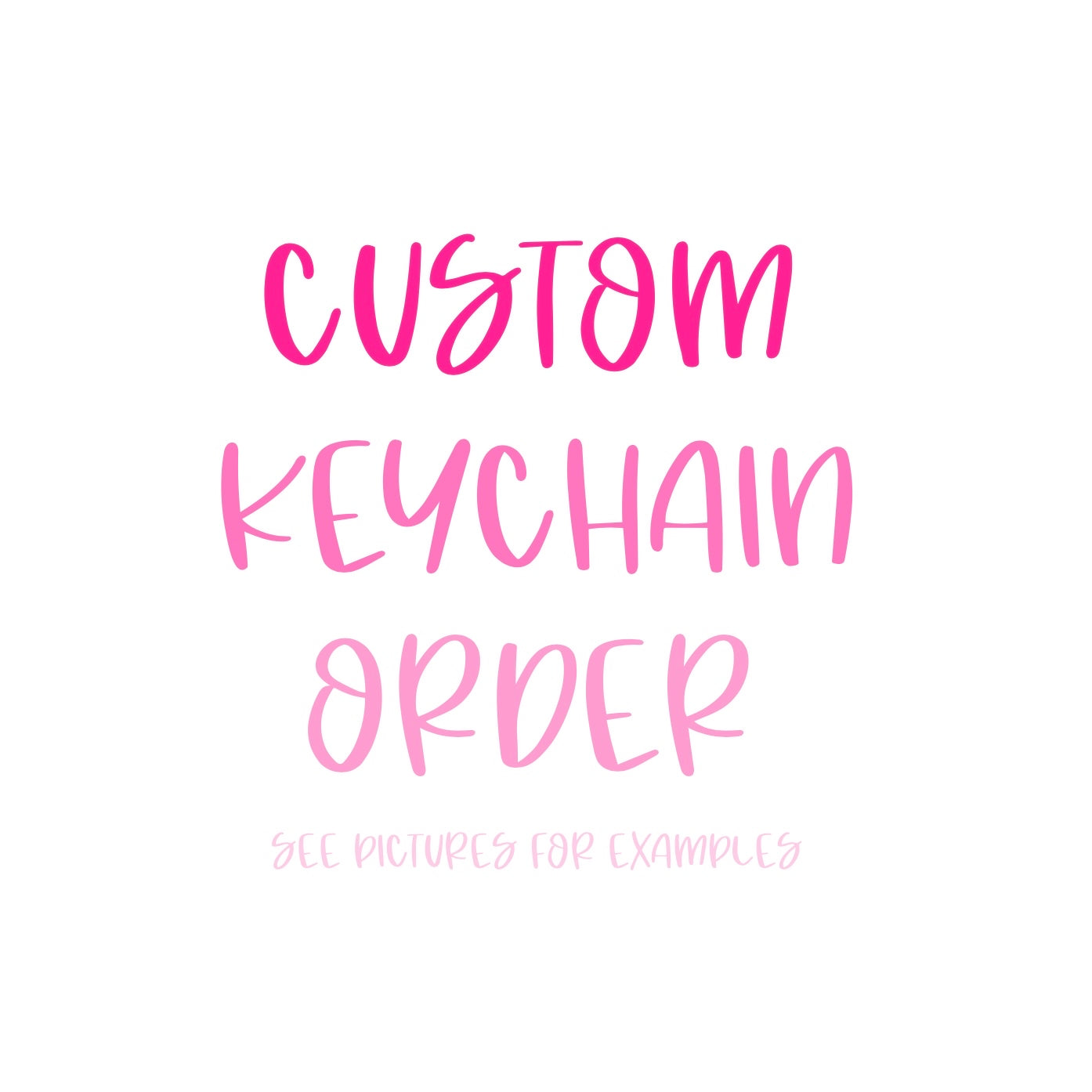 Custom Acrylic Keychain Order